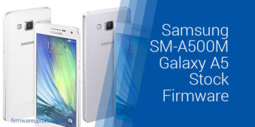 Samsung SM-A500M Galaxy A5 Stock Firmware